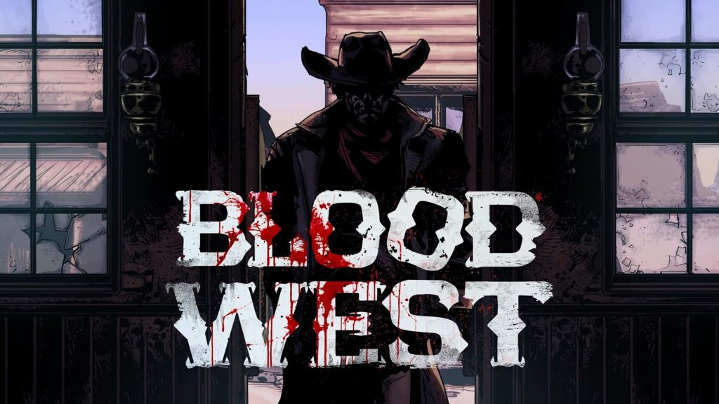Analisis De Blood West Ser Un Pistolero No Muerto Tiene Sus Ventajas